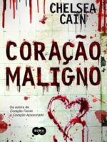 Coracao Maligno - Chelsea Cain.
