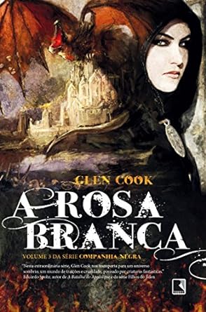 A Rosa Branca - Glen Cook.