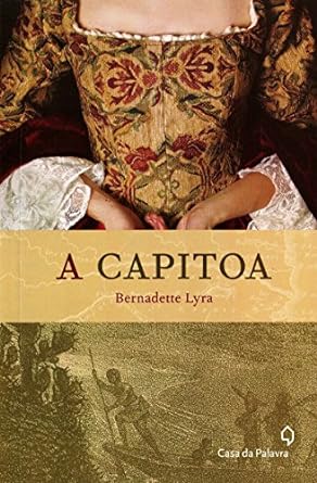 A Capitoa - Bernadette Lyra.