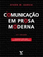 Comunicacao em prosa moderna - Othon M. Garcia.
