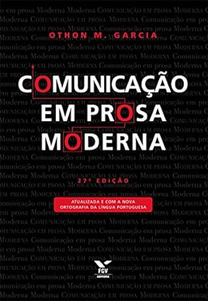 Comunicacao em prosa moderna - Othon M. Garcia.