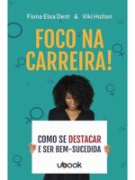 Foco na carreira! Como se destacar e ser bem-sucedida