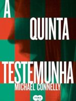 A quinta testemunha - Michael Connelly.