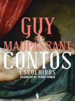 Contos Escolhidos de Guy de Maupassant - Guy de Maupassant.