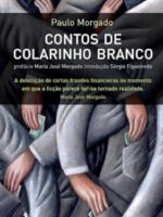 Contos de Colarinho Branco - PAULO MORGADO.