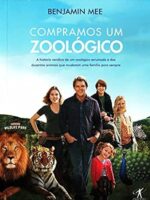 Compramos um zoologico - Benjamin Mee.
