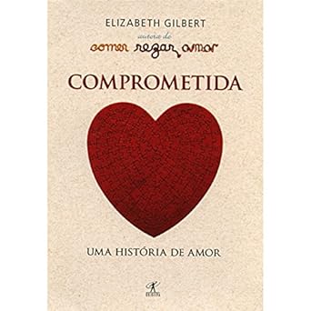 Comprometida - Elizabeth Gilbert