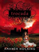 Trocada - Trilogia Trylle - Vol 1 - Amanda Hocking.