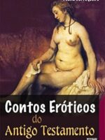 Contos Eroticos do Antigo Testamento - Deana Barroqueiro