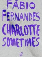 Charlotte sometimes - Fabio Fernandes.