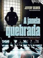 A janela quebrada - Jeffery Deaver.