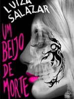 Um Beijo de Morte (A Ordem) - Luiza Salazar.