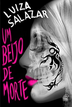 Um Beijo de Morte (A Ordem) - Luiza Salazar.