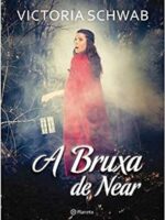 A Bruxa de Near - Victoria Schwab.