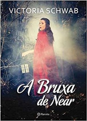 A Bruxa de Near - Victoria Schwab.
