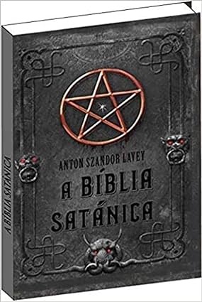 A Biblia Satanica - Anton LaVey.