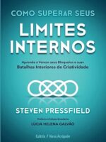 Como superar seus limites internos- aprenda a vencer seus bloqueios e suas batalhas