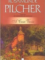 A Casa Vazia - Rosamunde Pilcher.