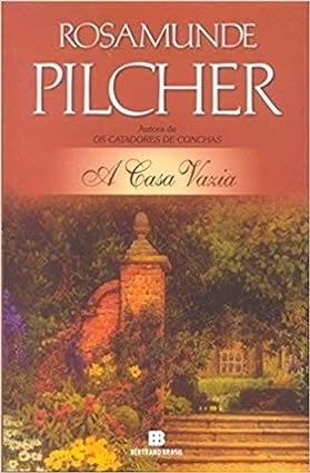 A Casa Vazia - Rosamunde Pilcher.