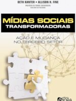 Mídias sociais transformadoras - Ação e mudança no terceiro setor