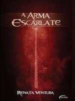 A Arma Escarlate - Renata Ventura.