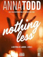 Nothing Less- A História de Landon- Livro 2