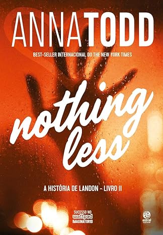 Nothing Less- A História de Landon- Livro 2