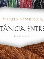 A Distancia entre Nos - Thrity Umrigar.