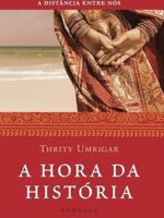 A hora da historia - Thrity Umrigar.
