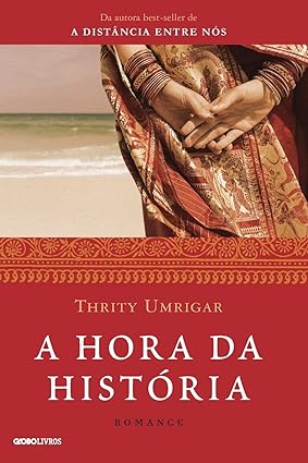 A hora da historia - Thrity Umrigar.