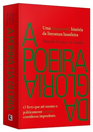 A poeira da gloria - Martim Vasques da Cunha.