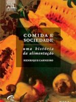 Comida E Sociedade_ Uma Historia da Alimen - HENRIQUE CARNEIRO.