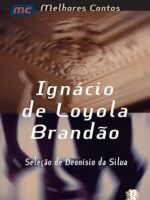 Melhores Contos Ignácio De Loyola Brandão