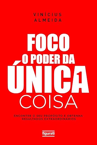 Foco- o poder da única coisa