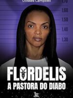Flordelis- a pastora do Diabo