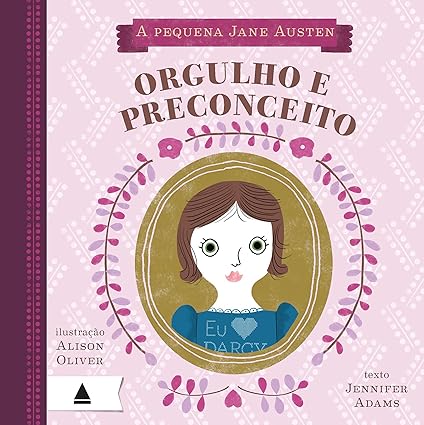 A pequena Jane Austen_ Orgulho e preconcei - Jennifer Adams.