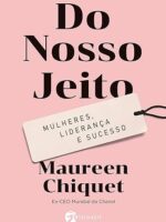 Do Nosso Jeito- Mulheres, Liderança e Sucesso