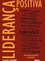 Liderança Positiva- Para atingir resultados excepcionais