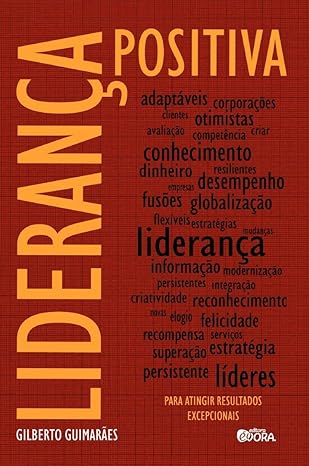 Liderança Positiva- Para atingir resultados excepcionais