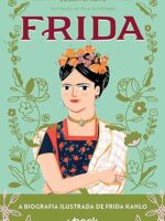 Frida- A biografia ilustrada de Frida Kahlo