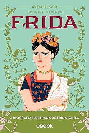 Frida- A biografia ilustrada de Frida Kahlo