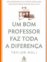 Um bom professor faz toda a diferenca - Taylor Mali.