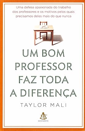 Um bom professor faz toda a diferenca - Taylor Mali.