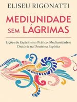Mediunidade sem lágrimas