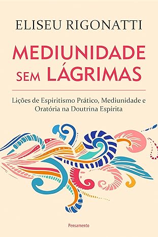 Mediunidade sem lágrimas