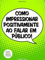 Como impressionar positivamente ao falar em público