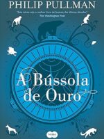A Bussola de Ouro - Philip Pullman.