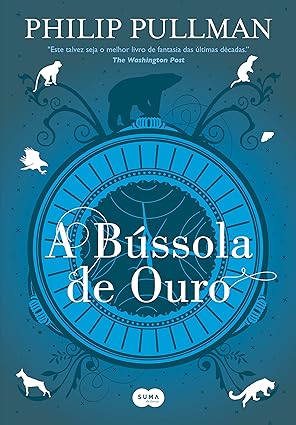A Bussola de Ouro - Philip Pullman.