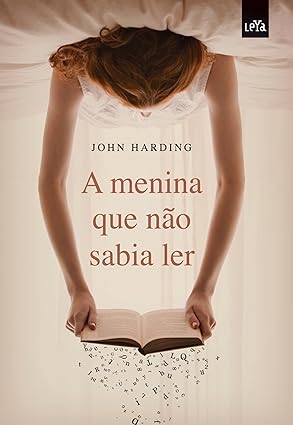 A Menina Que Nao Sabia Ler - Vol 1 - John Harding.