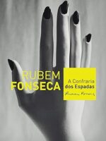 A Confraria dos Espadas - Rubem Fonseca.